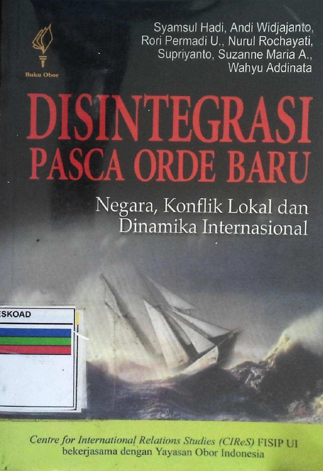 Disintegrasi Pasca Orde Baru Negara, Konflik Lokal Dan Dinamika Internasional
